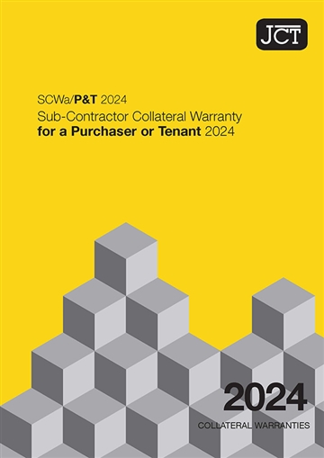 Sub-Contractor Collateral Warranty for a Purchaser or Tenant (SCWa/P&T 2024)