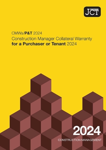 Construction Manager Collateral Warranty for a Purchaser or Tenant (CMWa/P&T 2024)