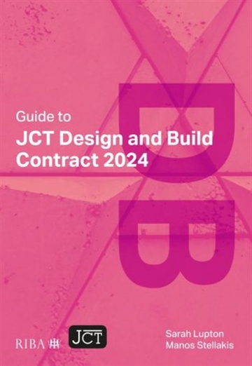 Guide to JCT Design and Build Contract 2024